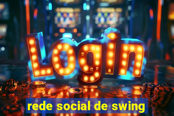 rede social de swing